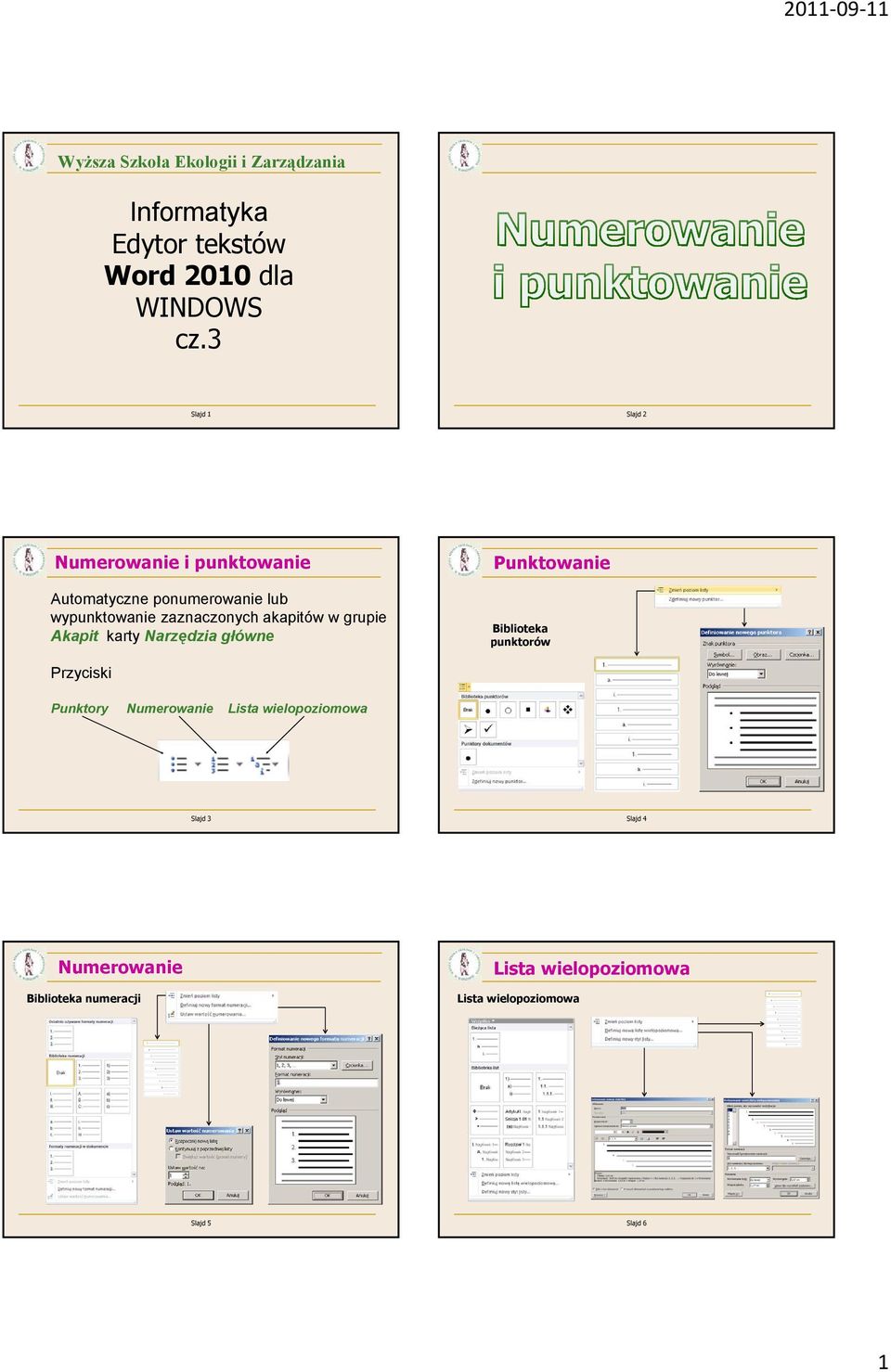 akapitów w grupie Akapit karty Narzędzia główne Punktowanie Biblioteka punktorów Przyciski Punktory