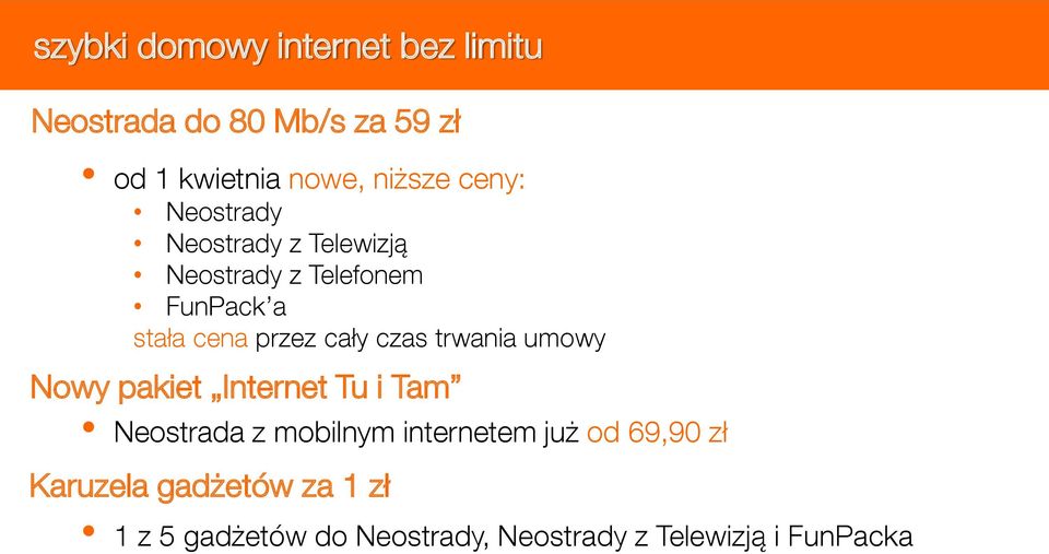 czas trwania umowy Nowy pakiet Internet Tu i Tam Neostrada z mobilnym internetem już od