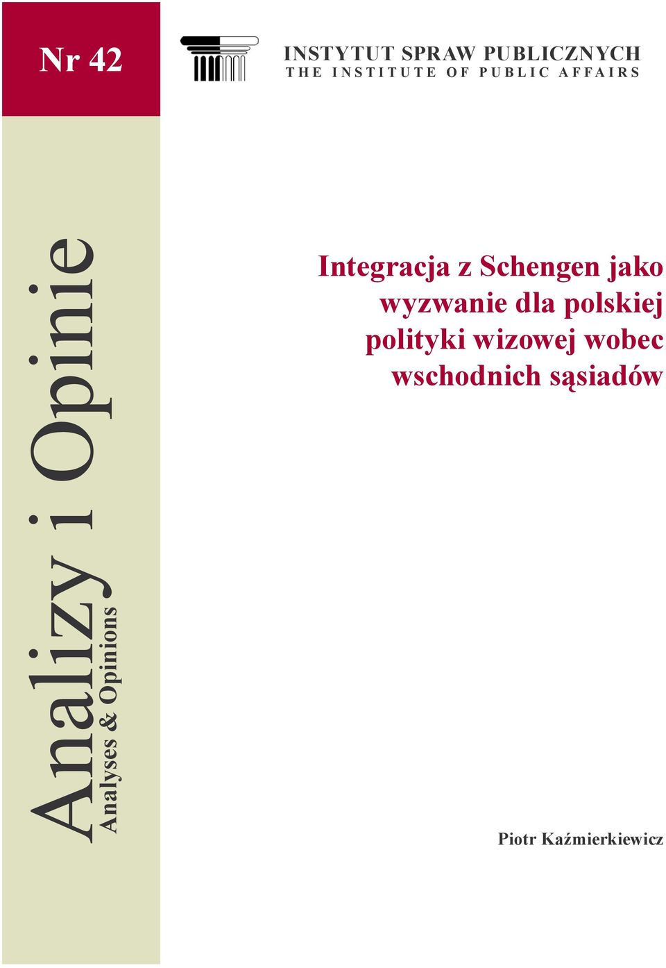 Opinions Integracja z Schengen jako wyzwanie dla polskiej