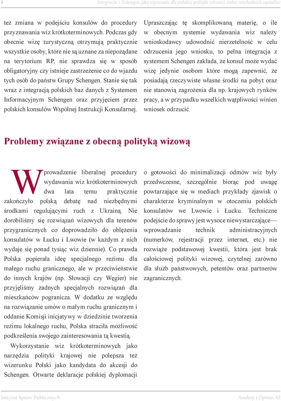 do wjazdu tych osób do państw Grupy Schengen.