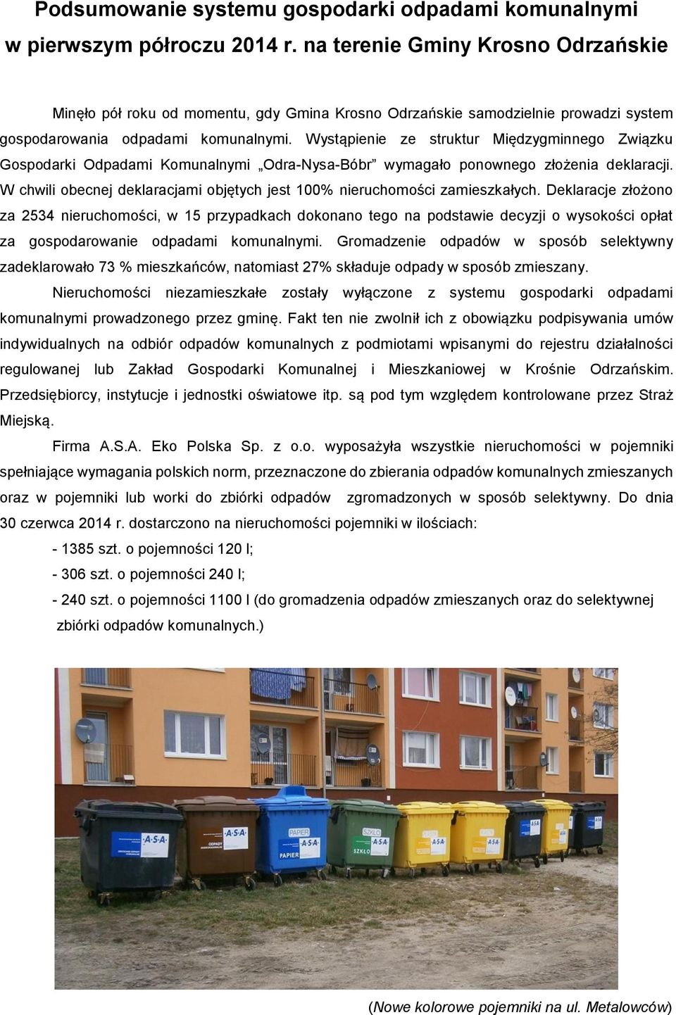 Wystąpienie ze struktur Międzygminnego Związku Gospodarki Odpadami Komunalnymi Odra-Nysa-Bóbr wymagało ponownego złożenia deklaracji.