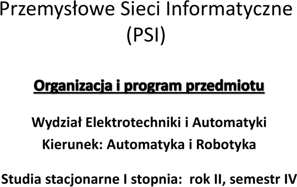 Kierunek: Automatyka i Robotyka Studia