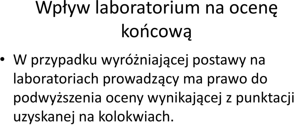 laboratoriach prowadzący ma prawo do