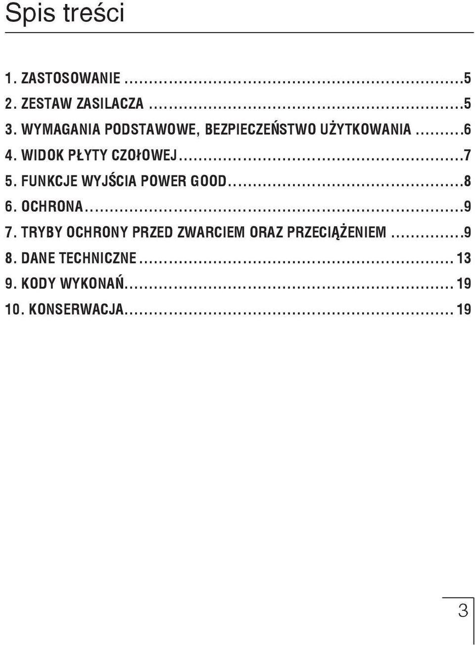 ..7 5. Funkcje wyjścia Power Good...8 6. Ochrona...9 7.