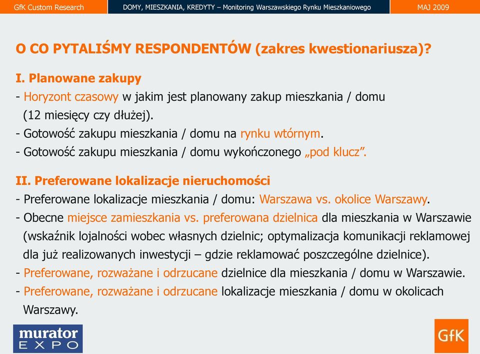 Preferowane lokalizacje nieruchomości - Preferowane lokalizacje mieszkania / domu: Warszawa vs. okolice Warszawy. - Obecne miejsce zamieszkania vs.