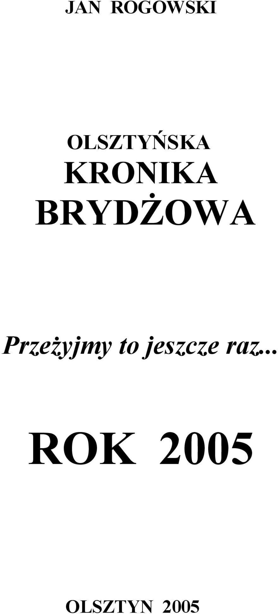 BRYDśOWA PrzeŜyjmy to