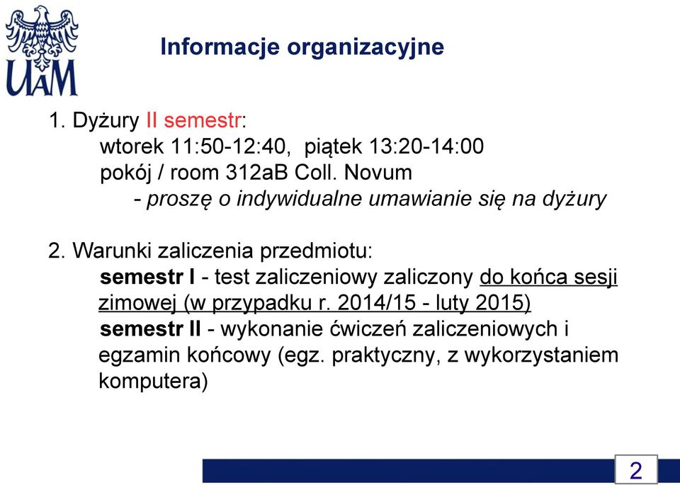 Novum - proszę o indywidualne umawianie się na dyżury 2.