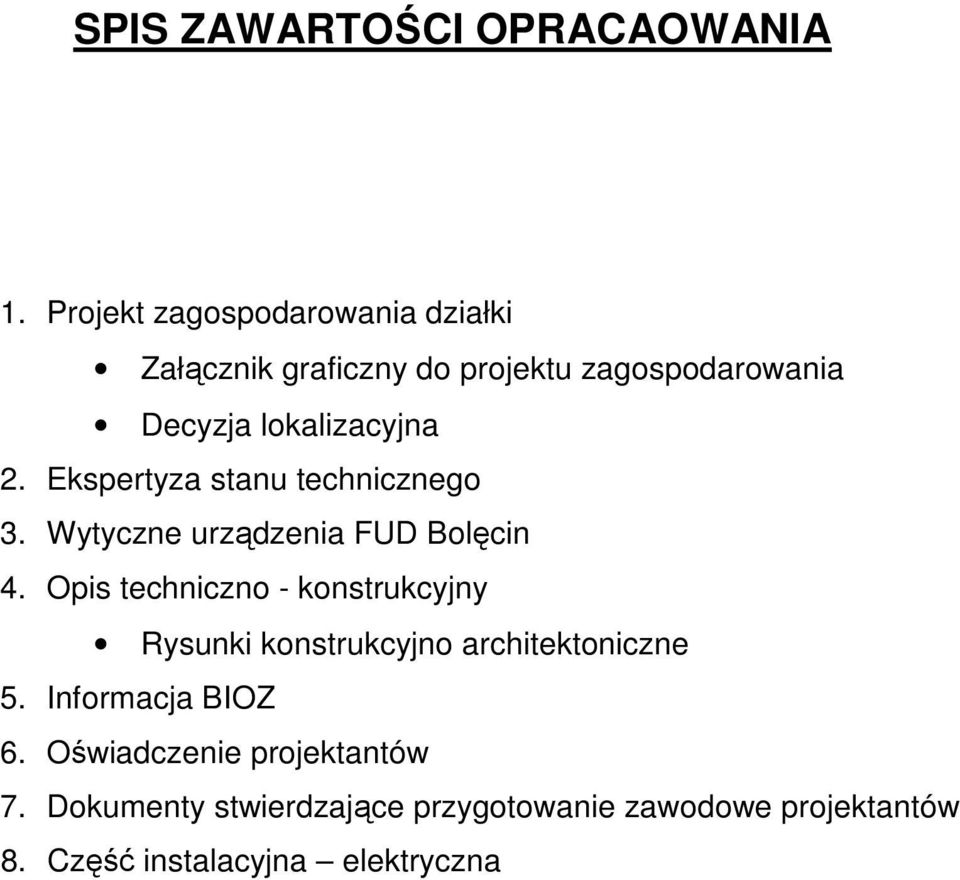 Ekspertyza stanu technicznego 3. Wytyczne urządzenia FUD Bolęcin 4.