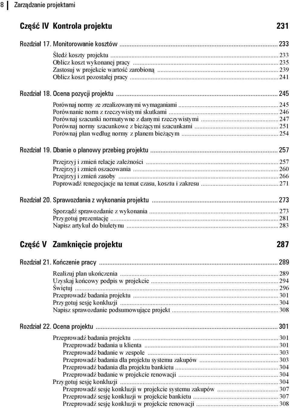 .. 245 Porównanie norm z rzeczywistymi skutkami... 246 Porównaj szacunki normatywne z danymi rzeczywistymi... 247 Porównaj normy szacunkowe z bieżącymi szacunkami.