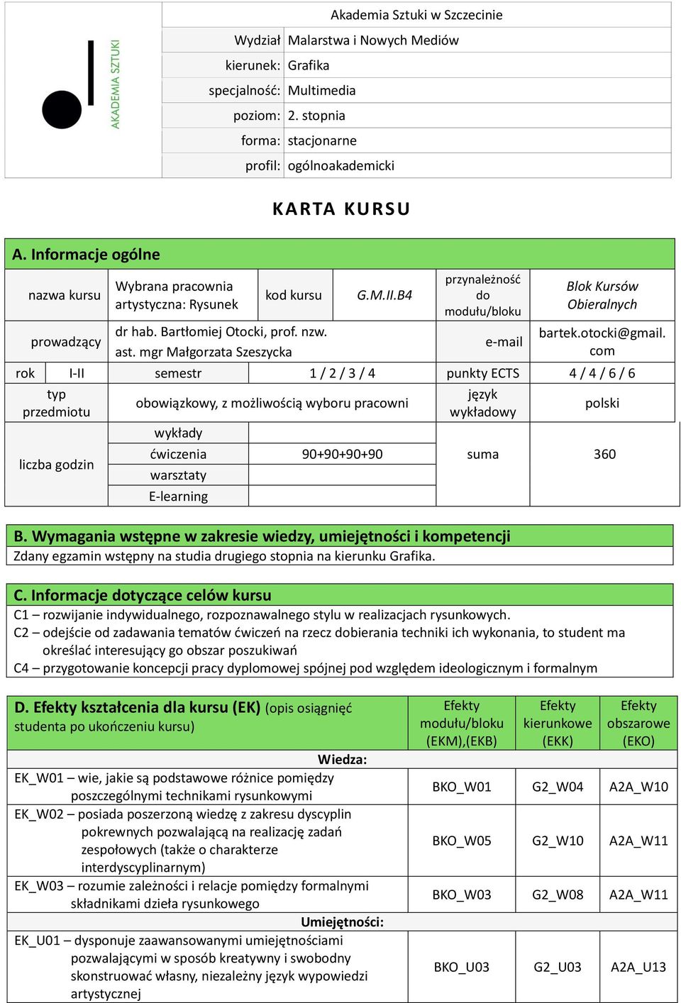 B4 przynależność do modułu/bloku e-mail Blok Kursów Obieralnych bartek.otocki@gmail.