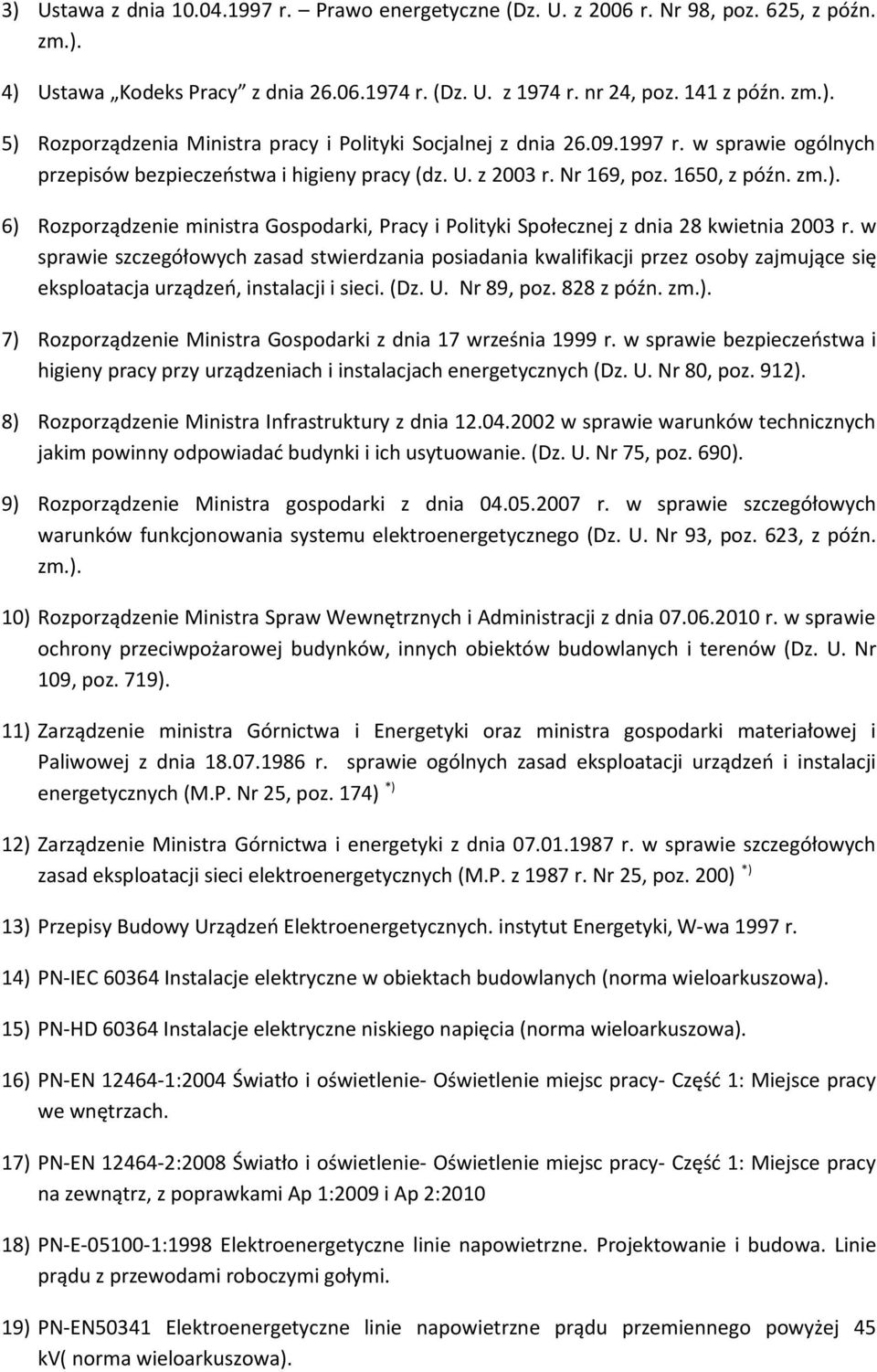 6) Rozporządzenie ministra Gospodarki, Pracy i Polityki Społecznej z dnia 28 kwietnia 2003 r.