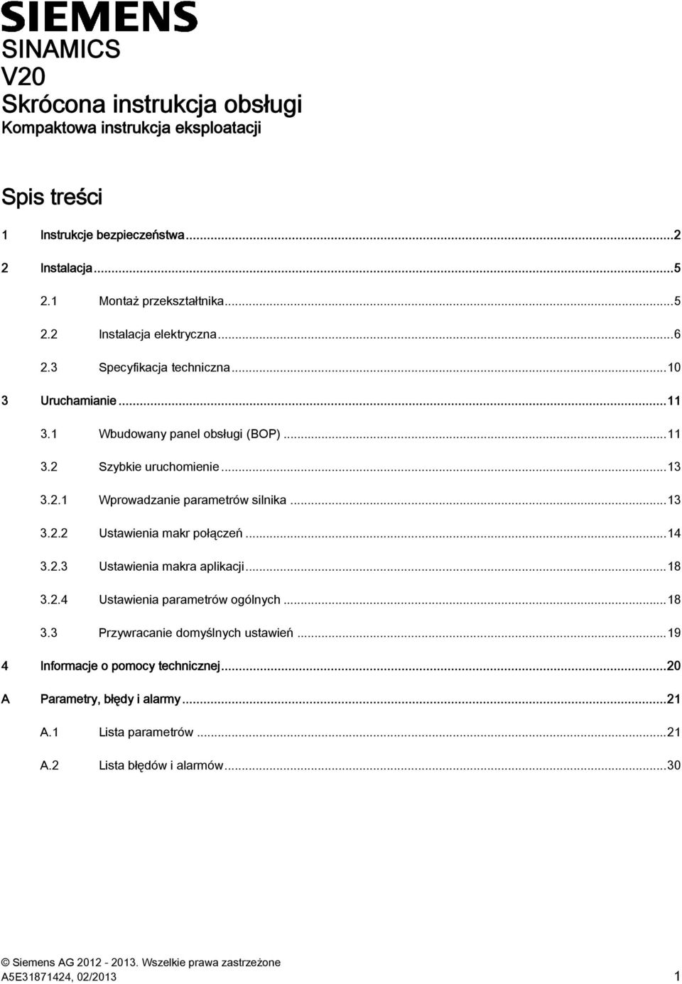 ..14 3.2.3 Ustawienia makra aplikacji...18 3.2.4 Ustawienia parametrów ogólnych...18 3.3 Przywracanie domyślnych ustawień...19 4 Informacje o pomocy technicznej.