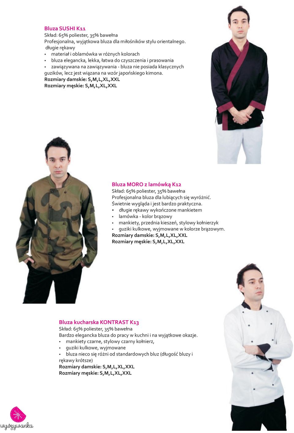 na wzór japońskiego kimona. Bluza MORO z lamówką K12 Profesjonalna bluza dla lubiących się wyróżnić. Świetnie wygląda i jest bardzo praktyczna.
