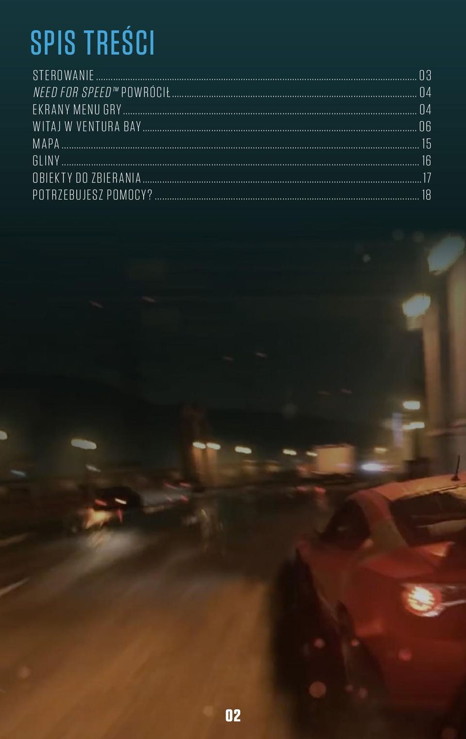.. 04 Ekrany menu gry... 04 Witaj w Ventura Bay.