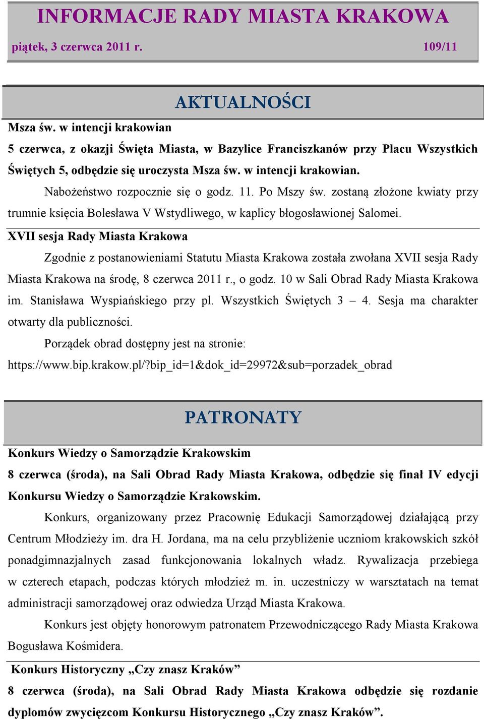 Nabożeństwo rozpocznie się o godz. 11. Po Mszy św. zostaną złożone kwiaty przy trumnie księcia Bolesława V Wstydliwego, w kaplicy błogosławionej Salomei.