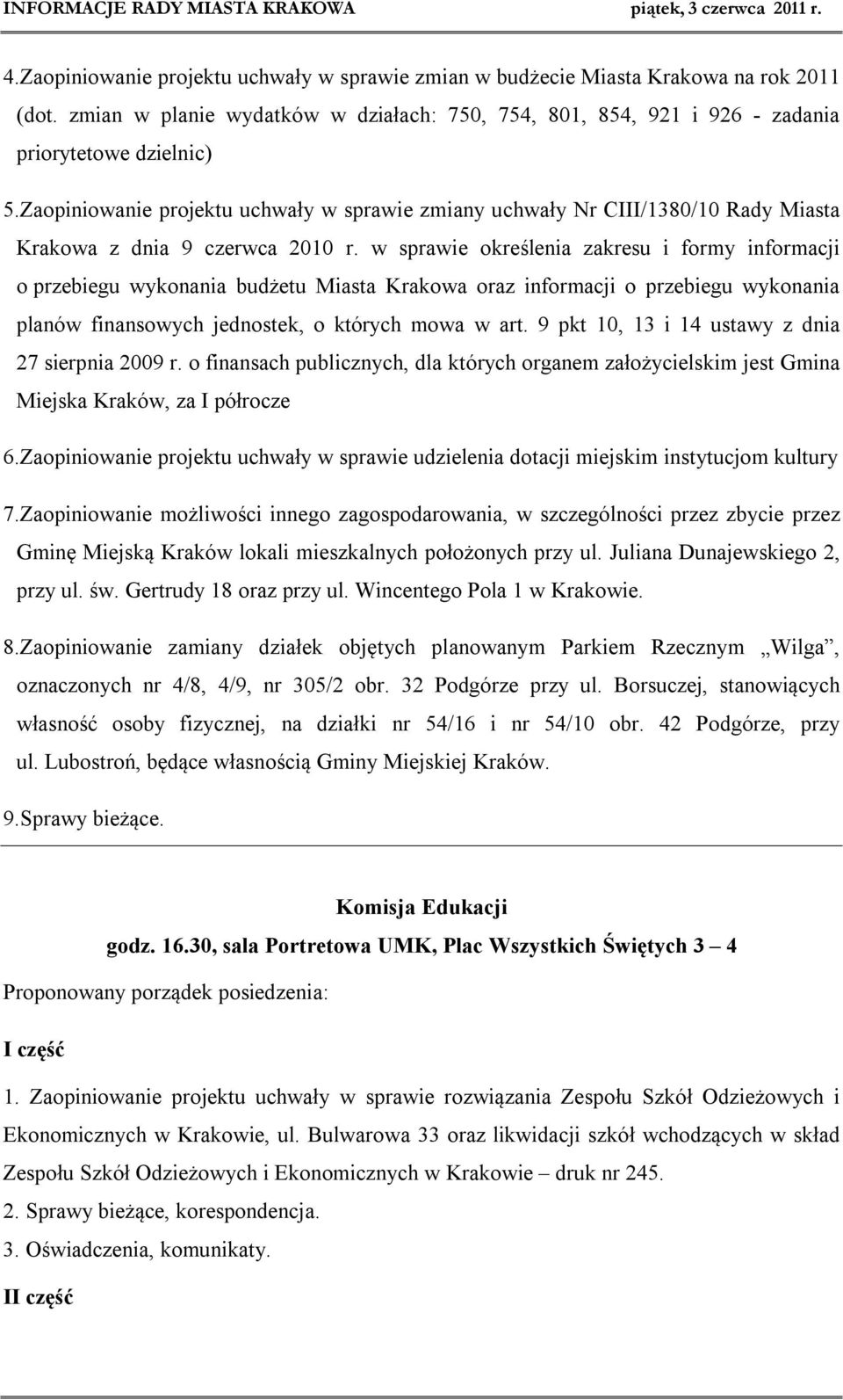 w sprawie określenia zakresu i formy informacji o przebiegu wykonania budżetu Miasta Krakowa oraz informacji o przebiegu wykonania planów finansowych jednostek, o których mowa w art.