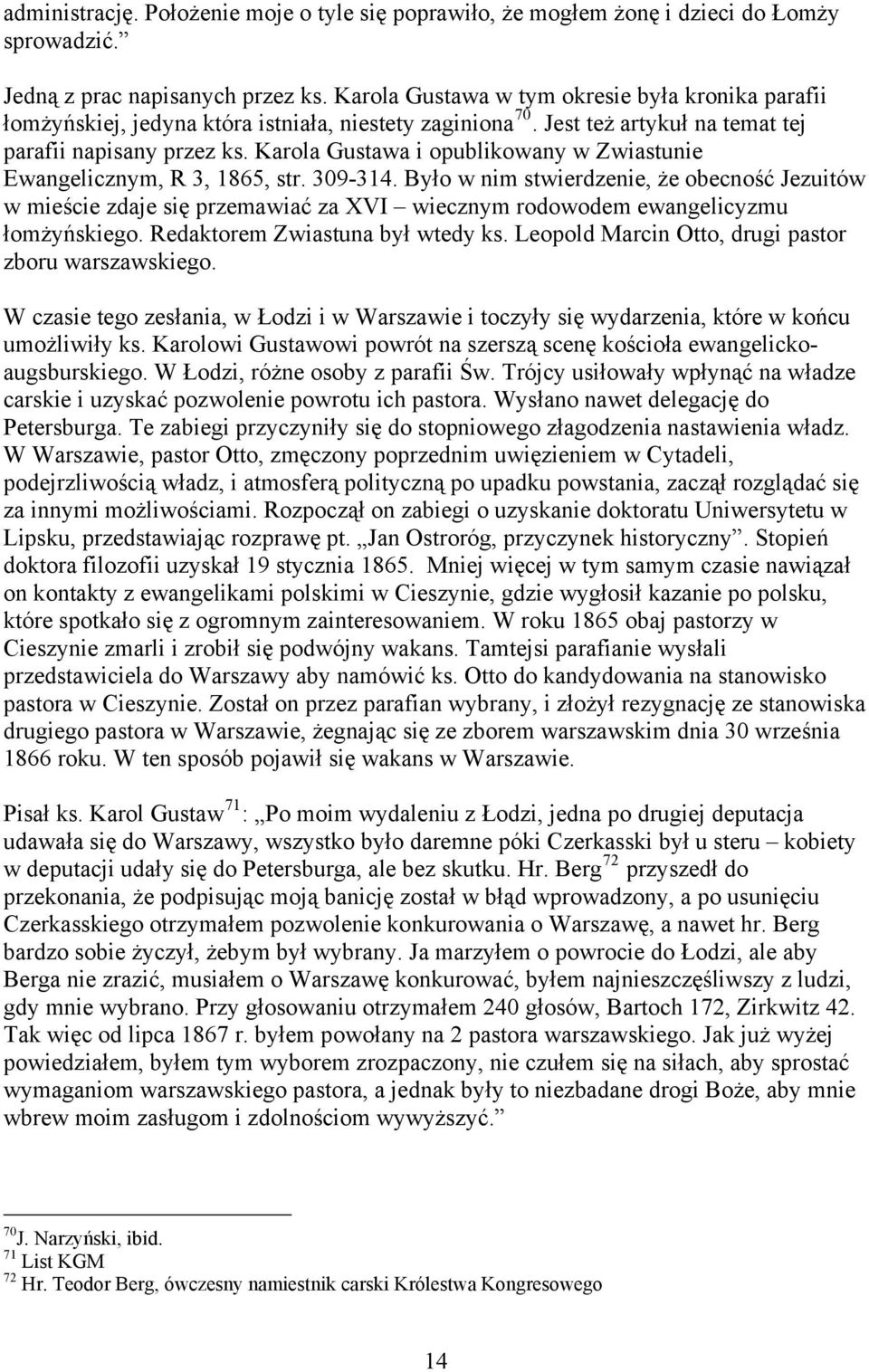 Karola Gustawa i opublikowany w Zwiastunie Ewangelicznym, R 3, 1865, str. 309-314.