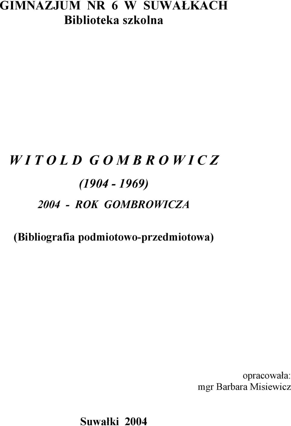 ROK GOMBROWICZA (Bibliografia