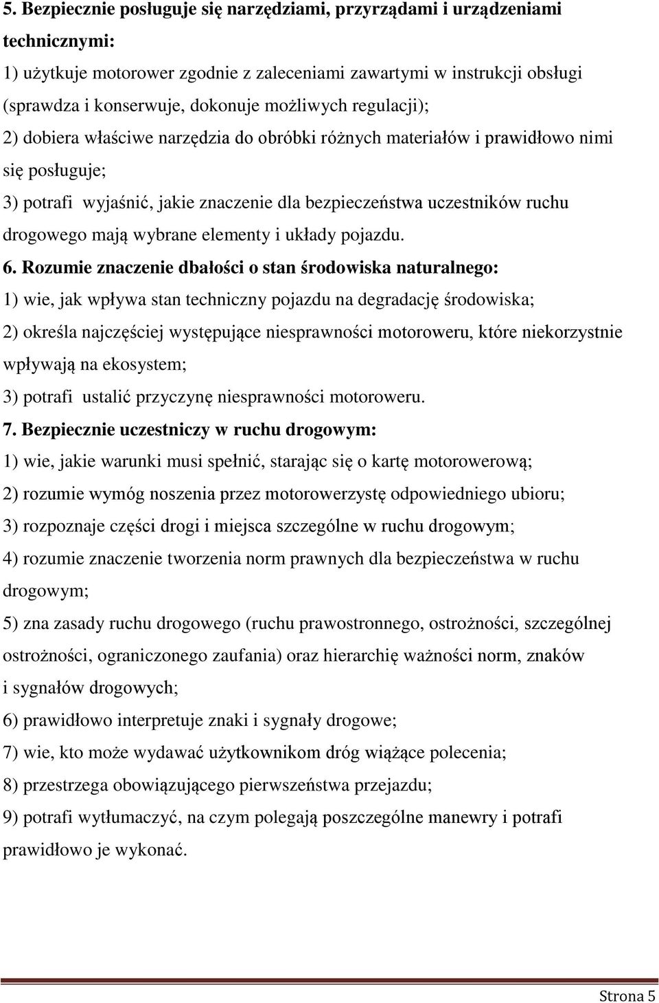 mają wybrane elementy i układy pojazdu. 6.