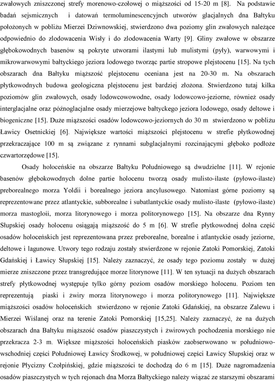 do zlodowacenia Wisły i do zlodowacenia Warty [9].
