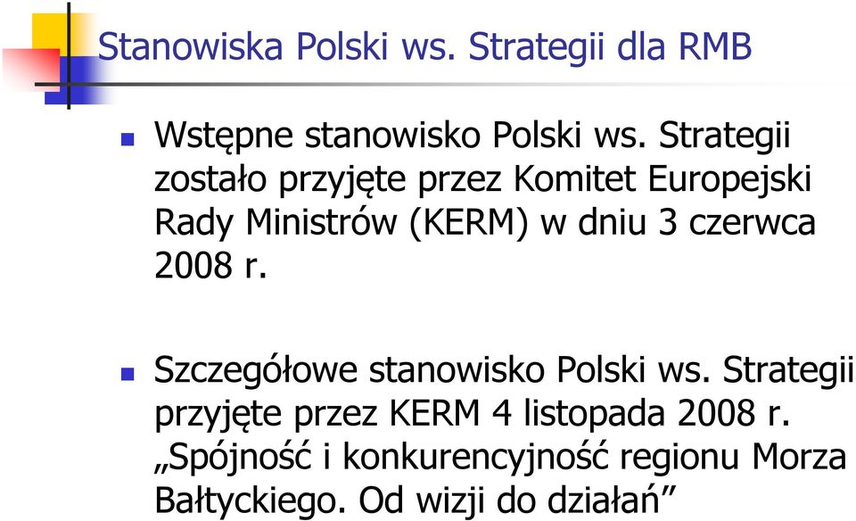 3 czerwca 2008 r. Szczegółowe stanowisko Polski ws.