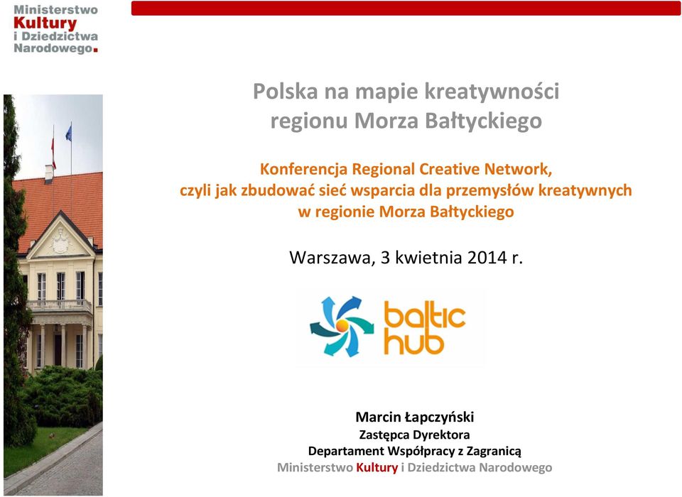 regionie Morza Bałtyckiego Warszawa, 3 kwietnia 2014 r.