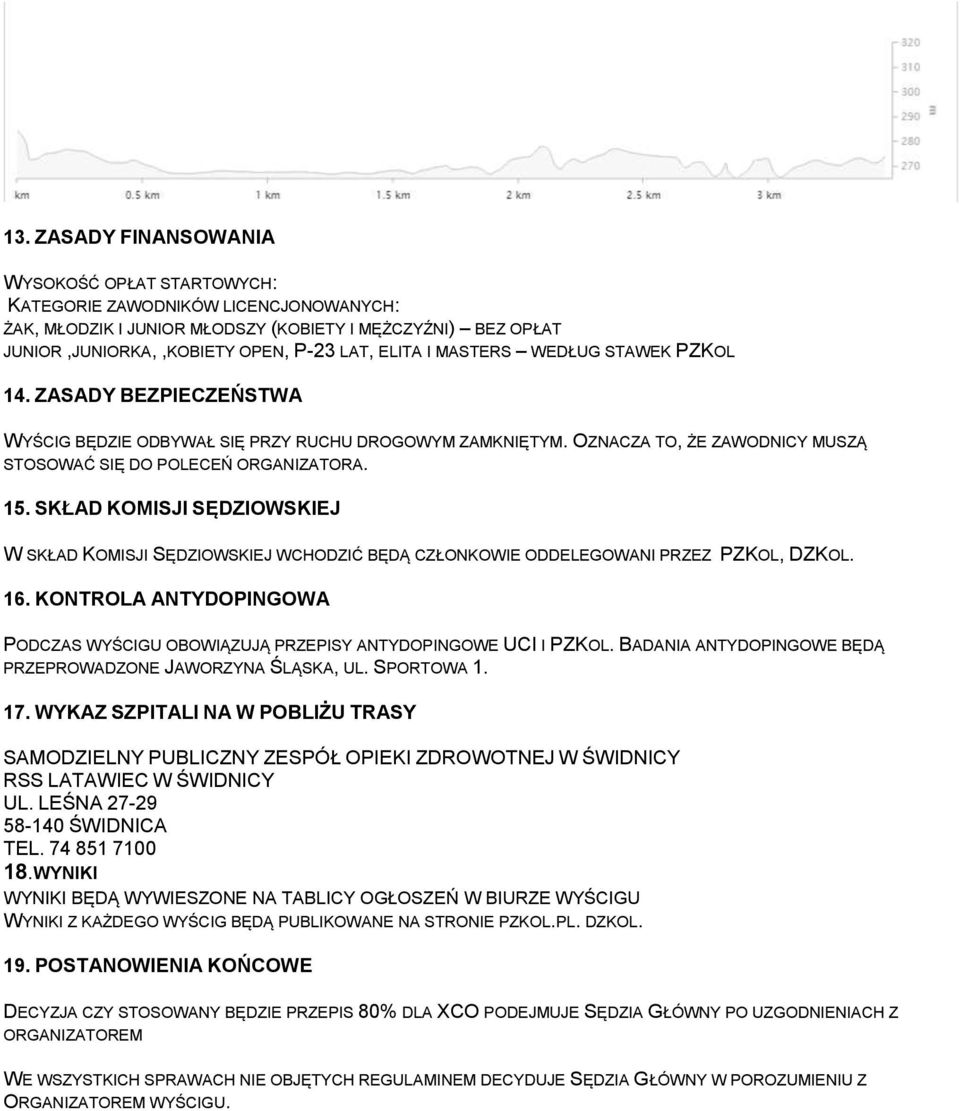 SKŁAD KOMISJI SĘDZIOWSKIEJ W SKŁAD KOMISJI SĘDZIOWSKIEJ WCHODZIĆ BĘDĄ CZŁONKOWIE ODDELEGOWANI PRZEZ PZKOL, DZKOL. 16.