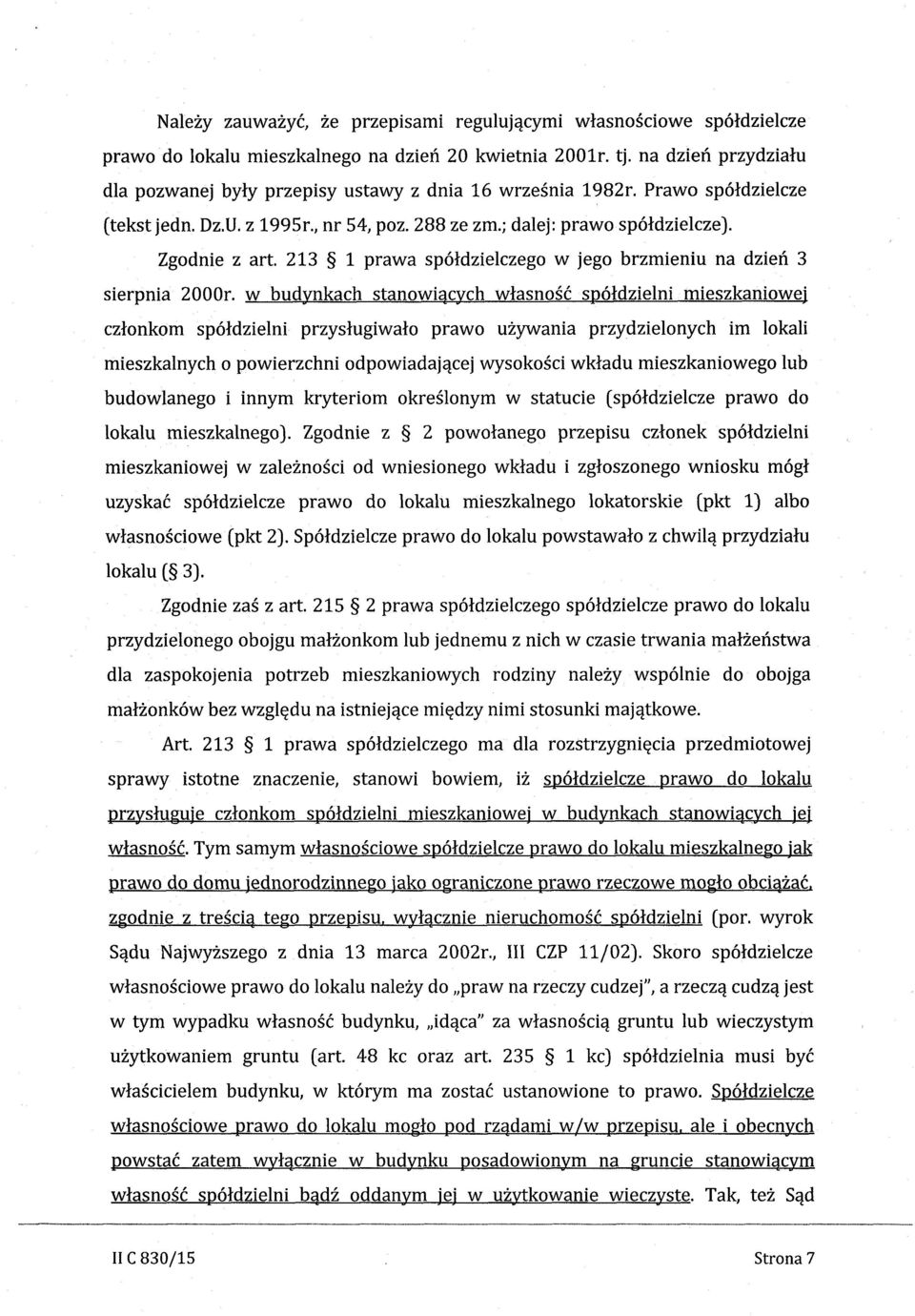 213 1 prawa sp6ldzielczego w jego brzmieniu na dzien 3 sierpnia 2000r. w budynkach stanowi'lcych wlasnosc.sp6ldzielni.
