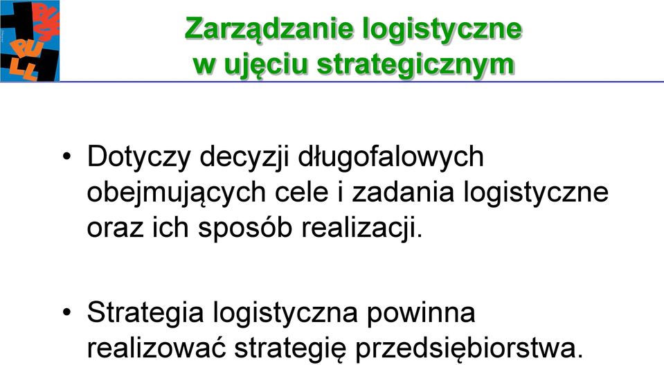 zadania logistyczne oraz ich sposób realizacji.