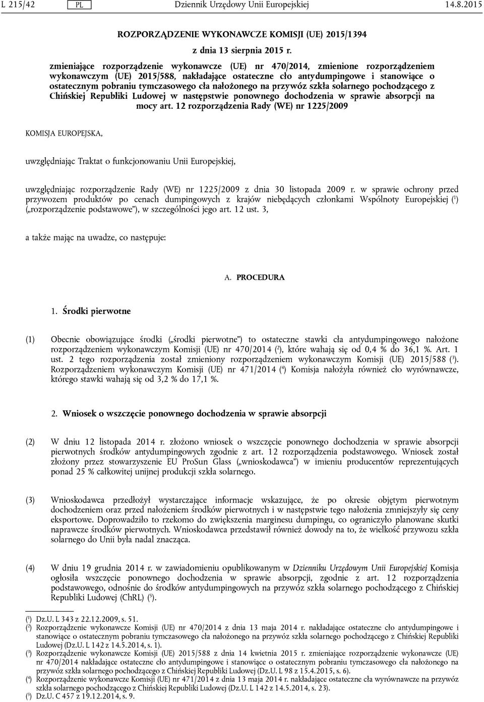 cła nałożonego na przywóz szkła solarnego pochodzącego z Chińskiej Republiki Ludowej w następstwie ponownego dochodzenia w sprawie absorpcji na mocy art.