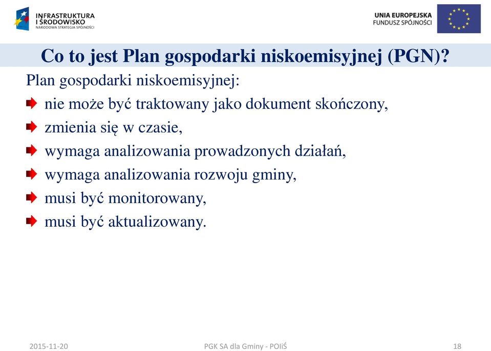 skończony, zmienia się w czasie, wymaga analizowania prowadzonych