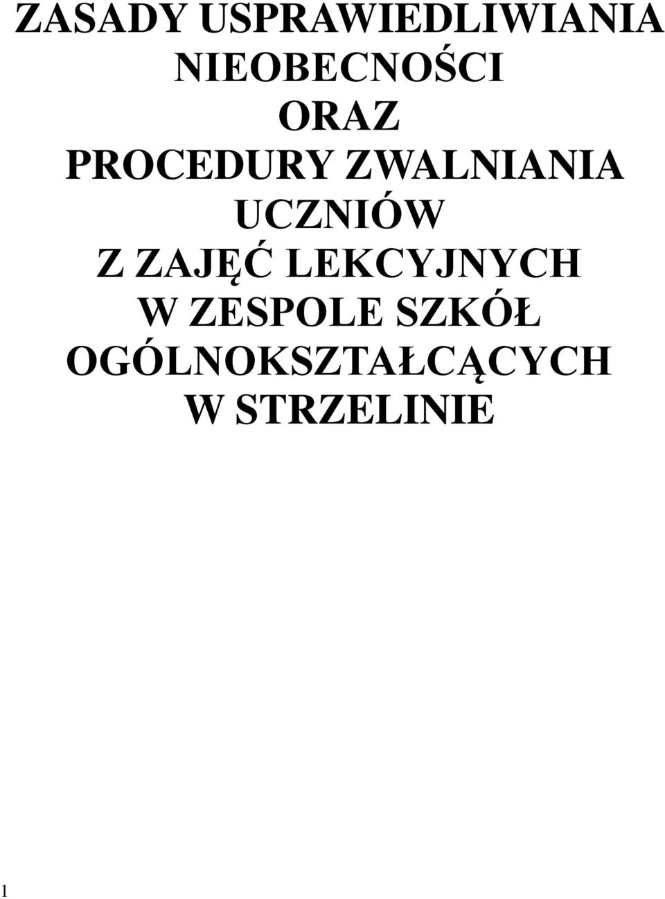 ZWALNIANIA UCZNIÓW Z ZAJĘĆ