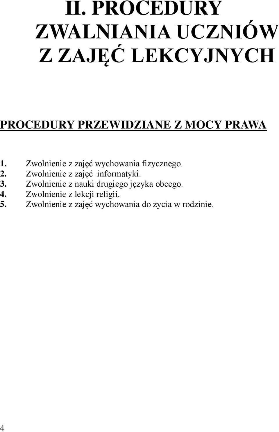 Zwolnienie z zajęć informatyki. 3.