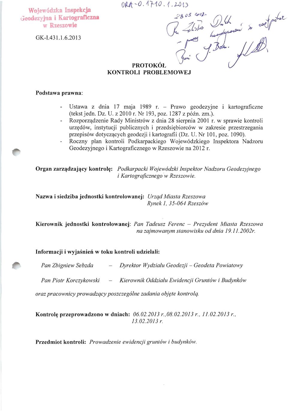 w sprawie kontroli urzyd6w, instytucji publicznych i przedsiybiorcow w zakresie przestrzegania przepis6w dotycz~cych geodezji i kartografii (Dz. U. Nr 101, poz. 1090).
