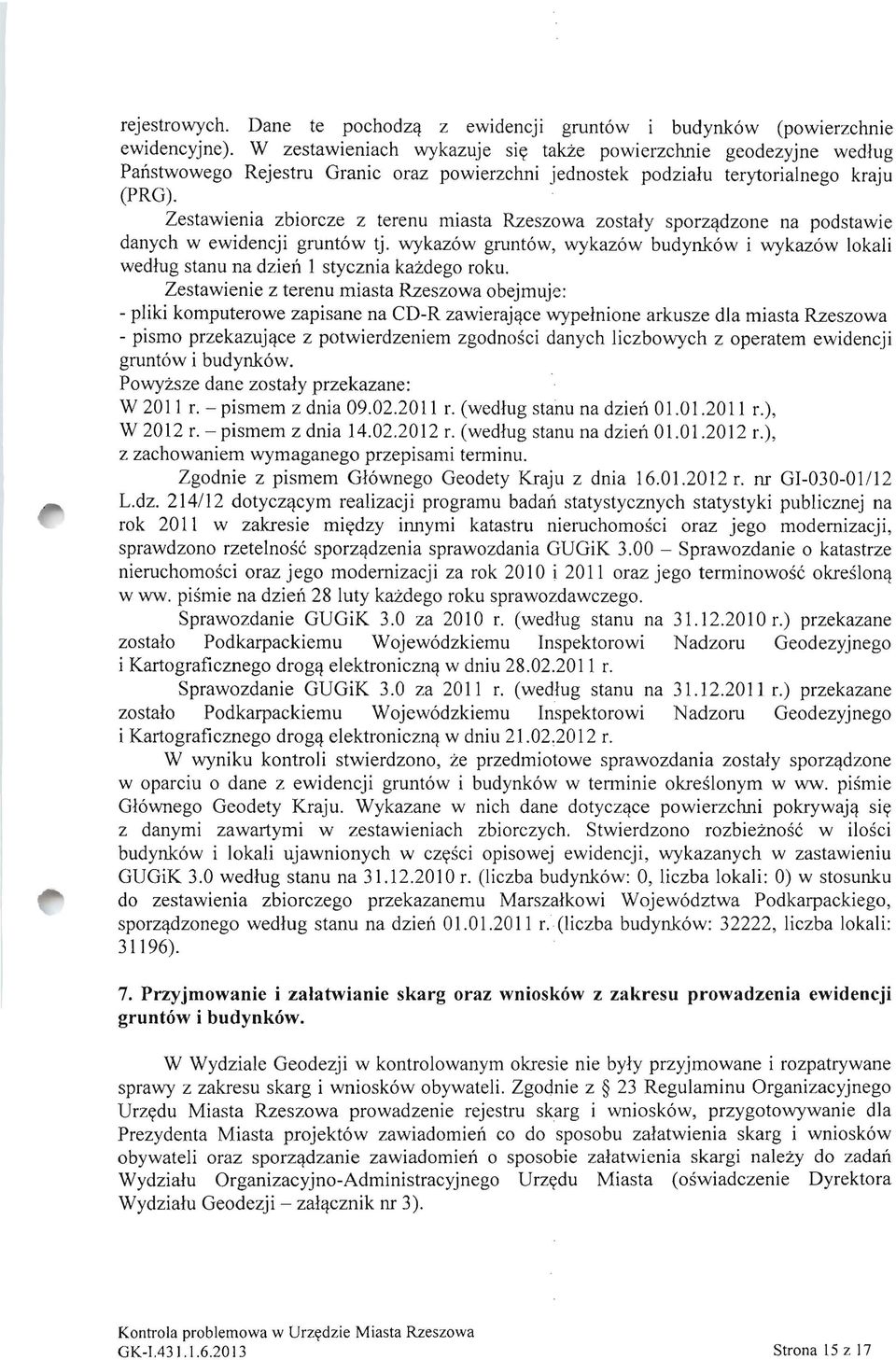 Zestawienia zbiorcze z terenu miasta Rzeszowa zosta!y sporz'!dzone na podstawie danych w ewidencji grunt6w tj.