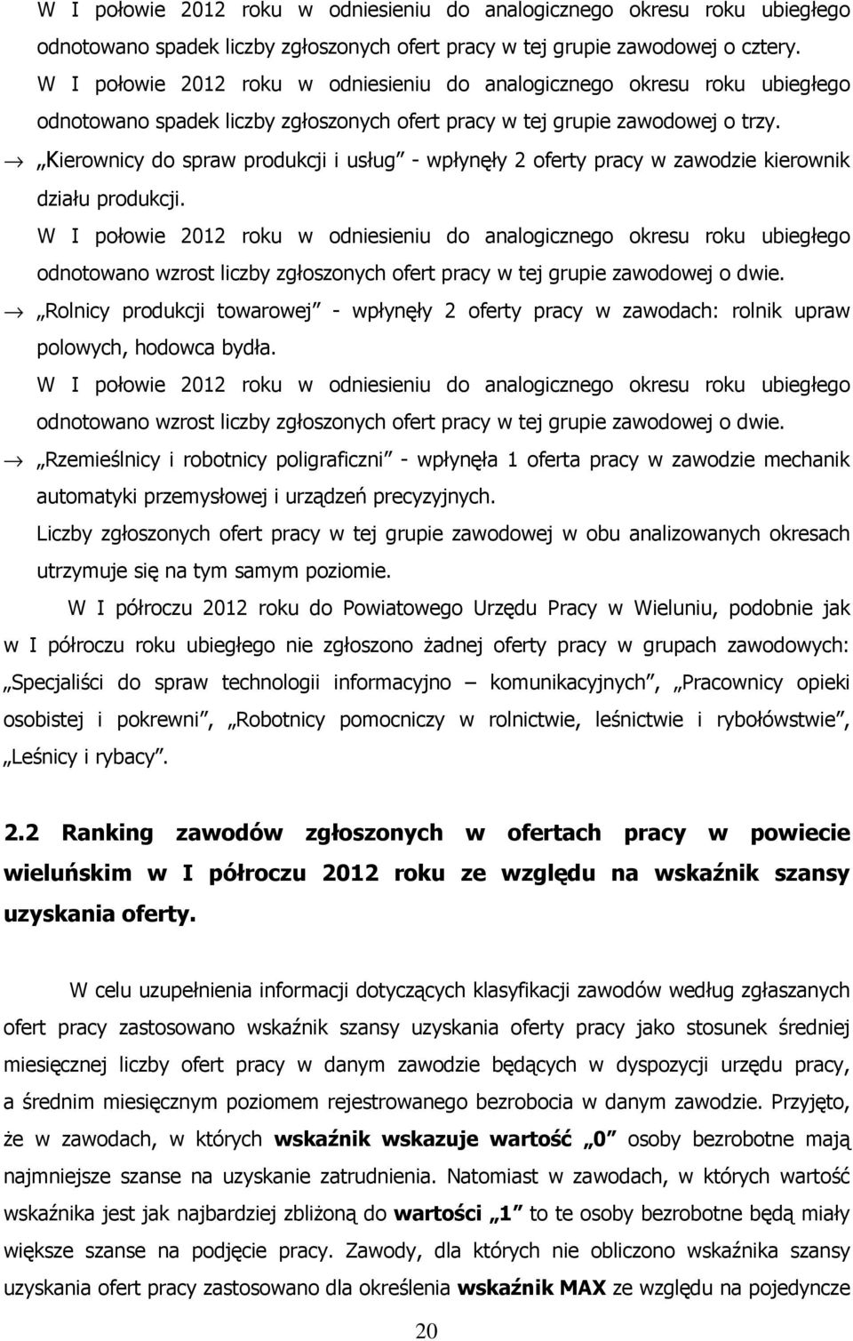 Kierownicy do spraw produkcji i usług - wpłynęły 2 oferty pracy w zawodzie kierownik działu produkcji.