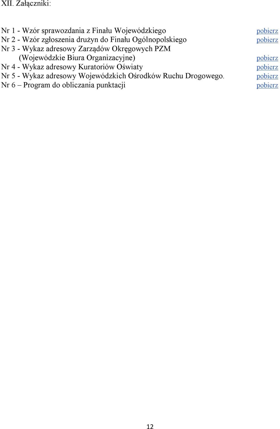 PZM (Wojewódzkie Biura Organizacyjne) Nr 4 - Wykaz adresowy Kuratoriów Oświaty Nr 5 -