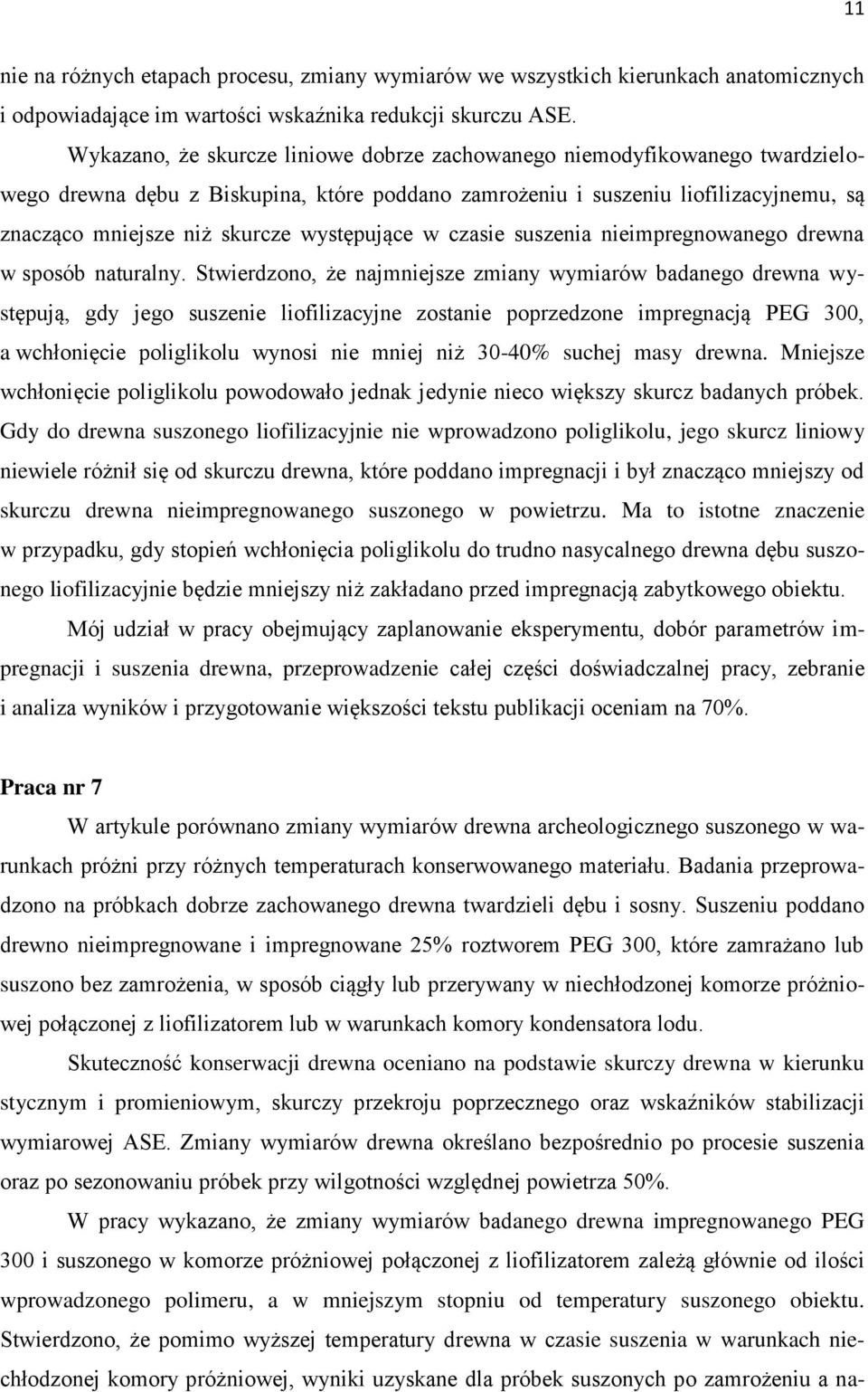 występujące w czasie suszenia nieimpregnowanego drewna w sposób naturalny.