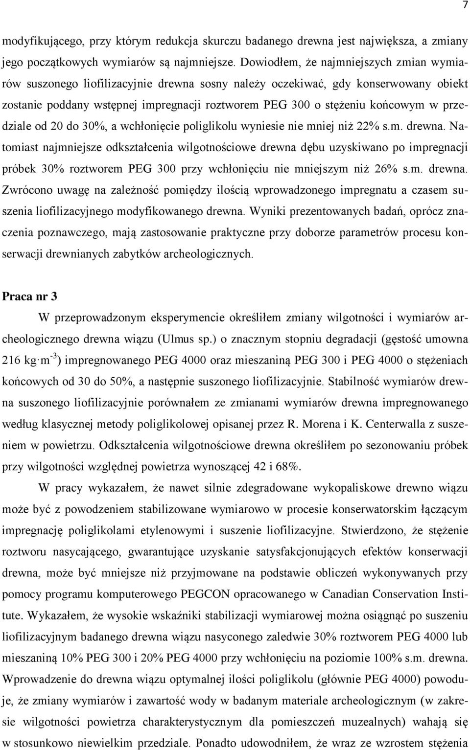 w przedziale od 20 do 30%, a wchłonięcie poliglikolu wyniesie nie mniej niż 22% s.m. drewna.