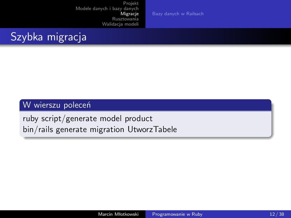 bin/rails generate migration UtworzTabele