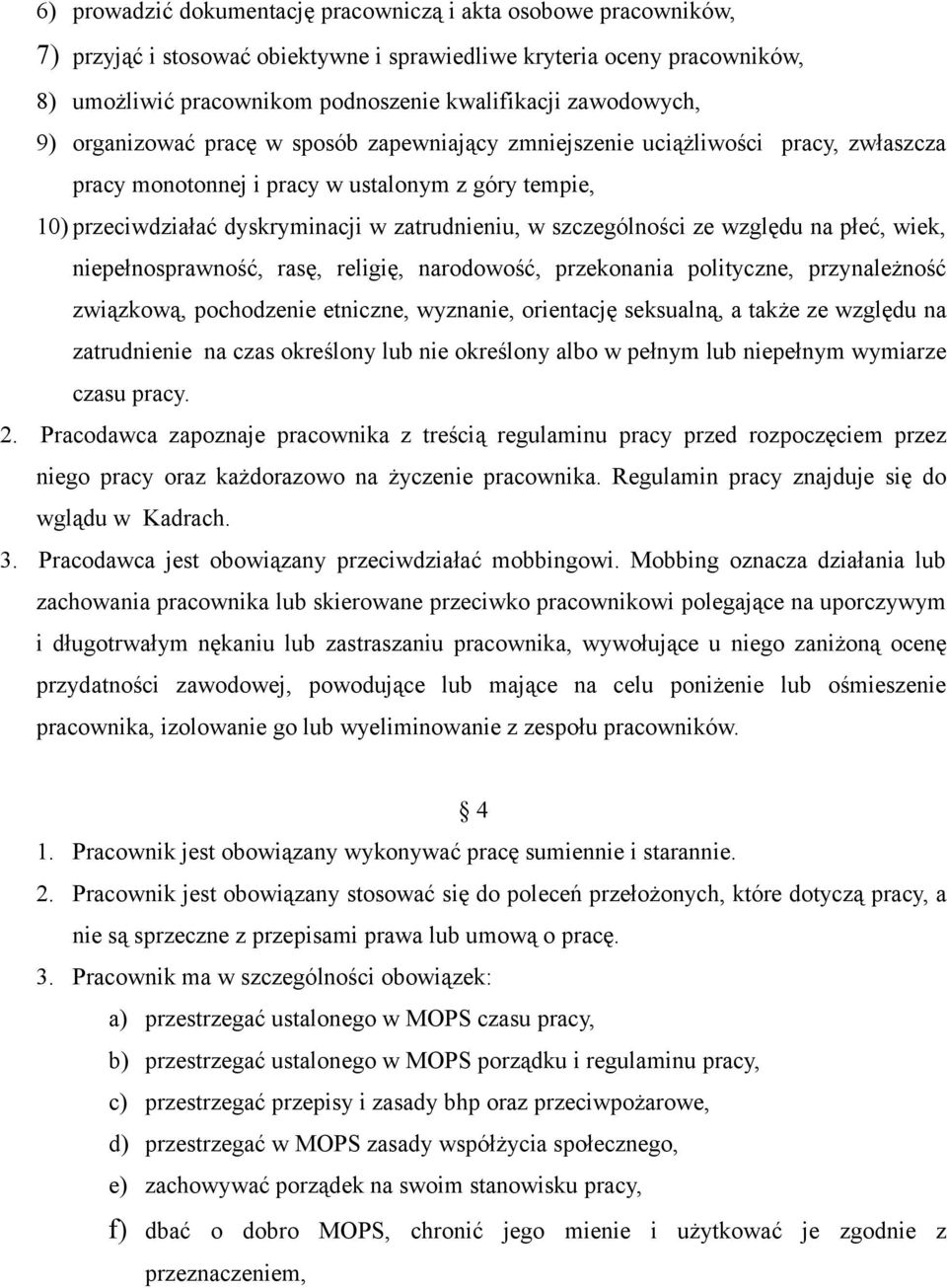 w szczególności ze względu na płeć, wiek, niepełnosprawność, rasę, religię, narodowość, przekonania polityczne, przynależność związkową, pochodzenie etniczne, wyznanie, orientację seksualną, a także