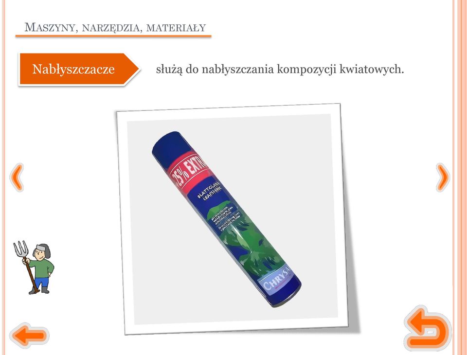 Nabłyszczacze służą do