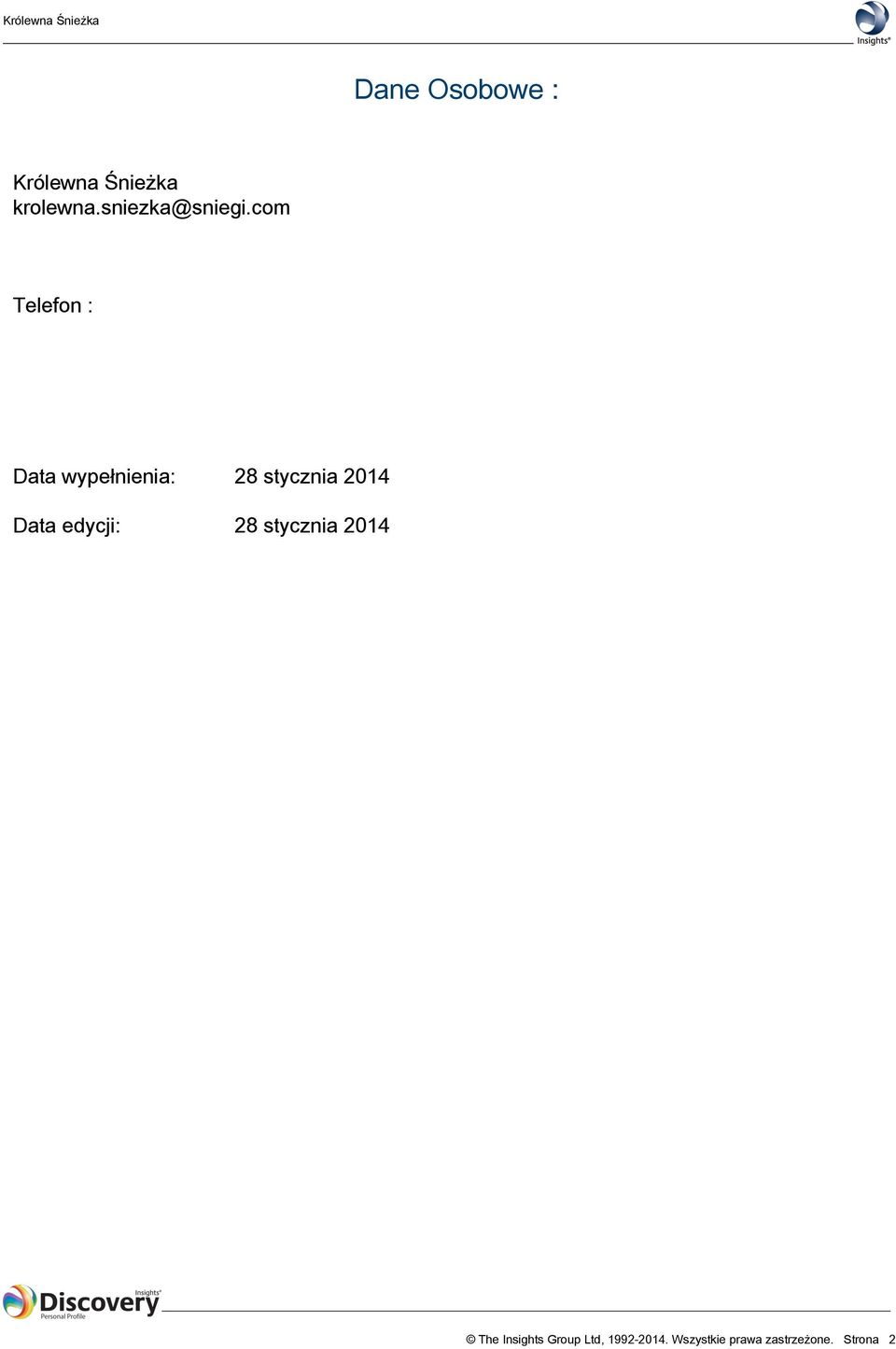 com Telefon : Data wypełnienia: 28 stycznia 2014