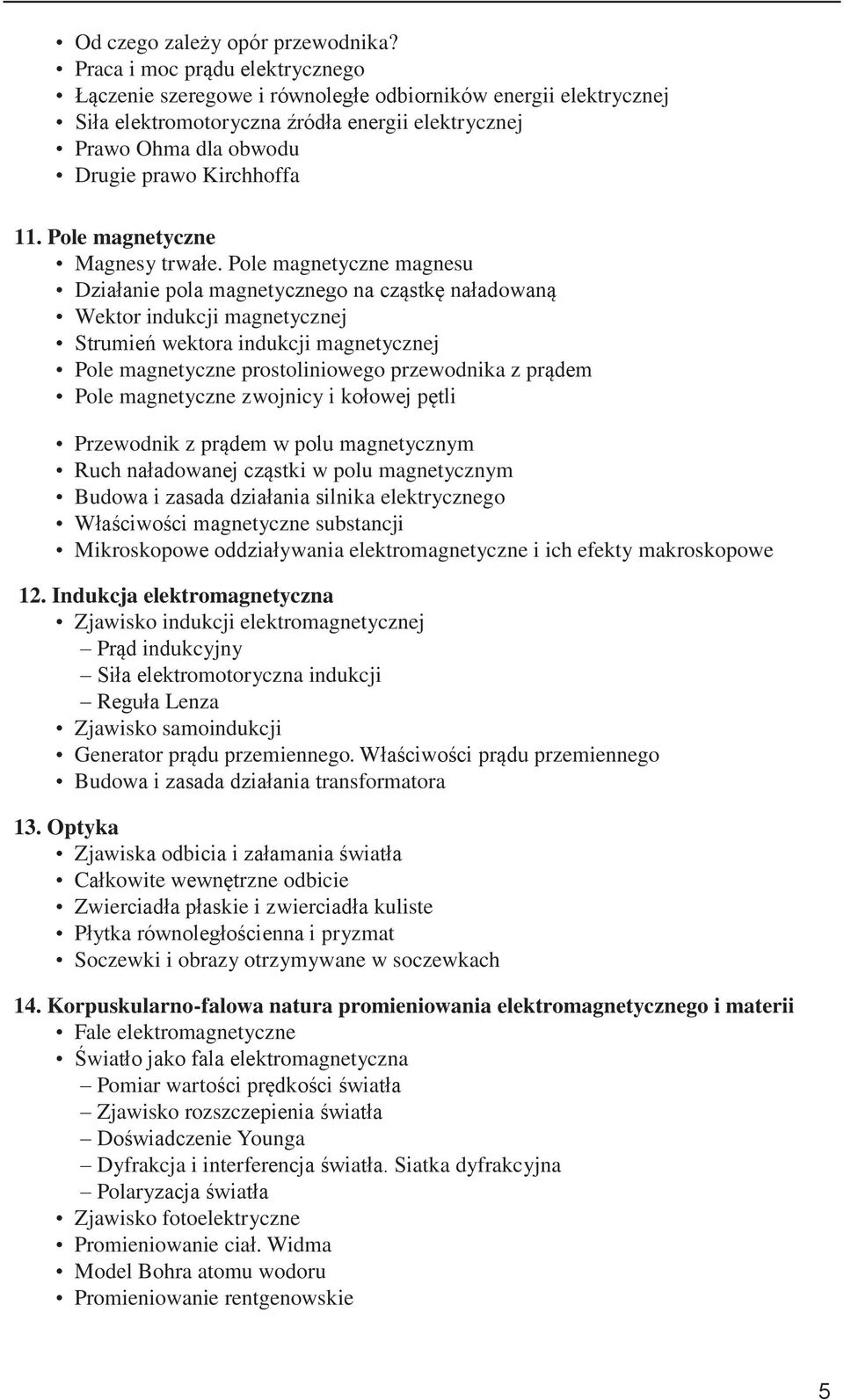 Pole magnetyczne Magnesy trwałe.