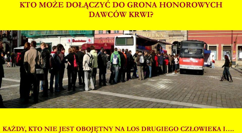 KAŻDY, KTO NIE JEST