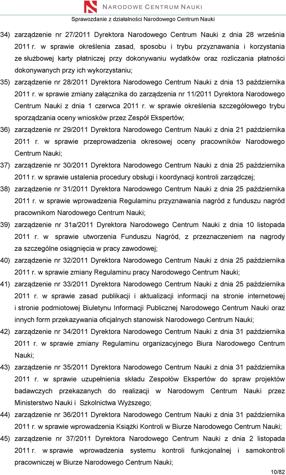 zarządzenie nr 28/2011 Dyrektora Narodowego Centrum Nauki z dnia 13 października 2011 r.