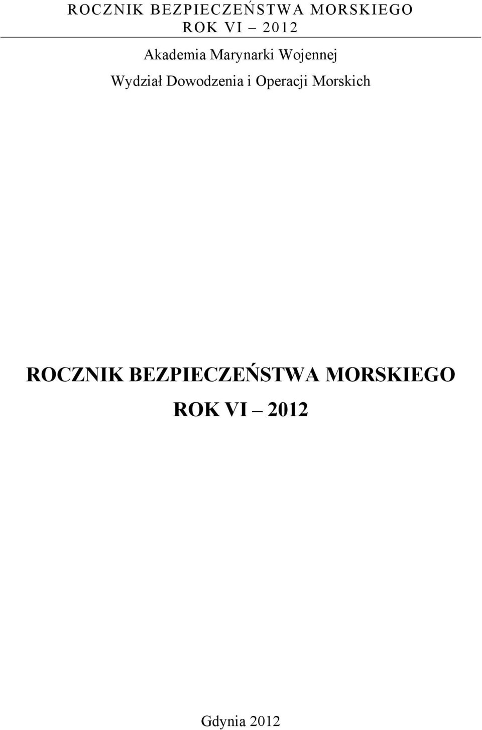 Dowodzenia i Operacji Morskich  2012