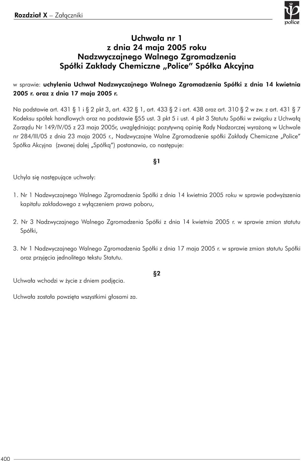431 7 Kodeksu spółek handlowych oraz na podstawie 55 ust. 3 pkt 5 i ust.