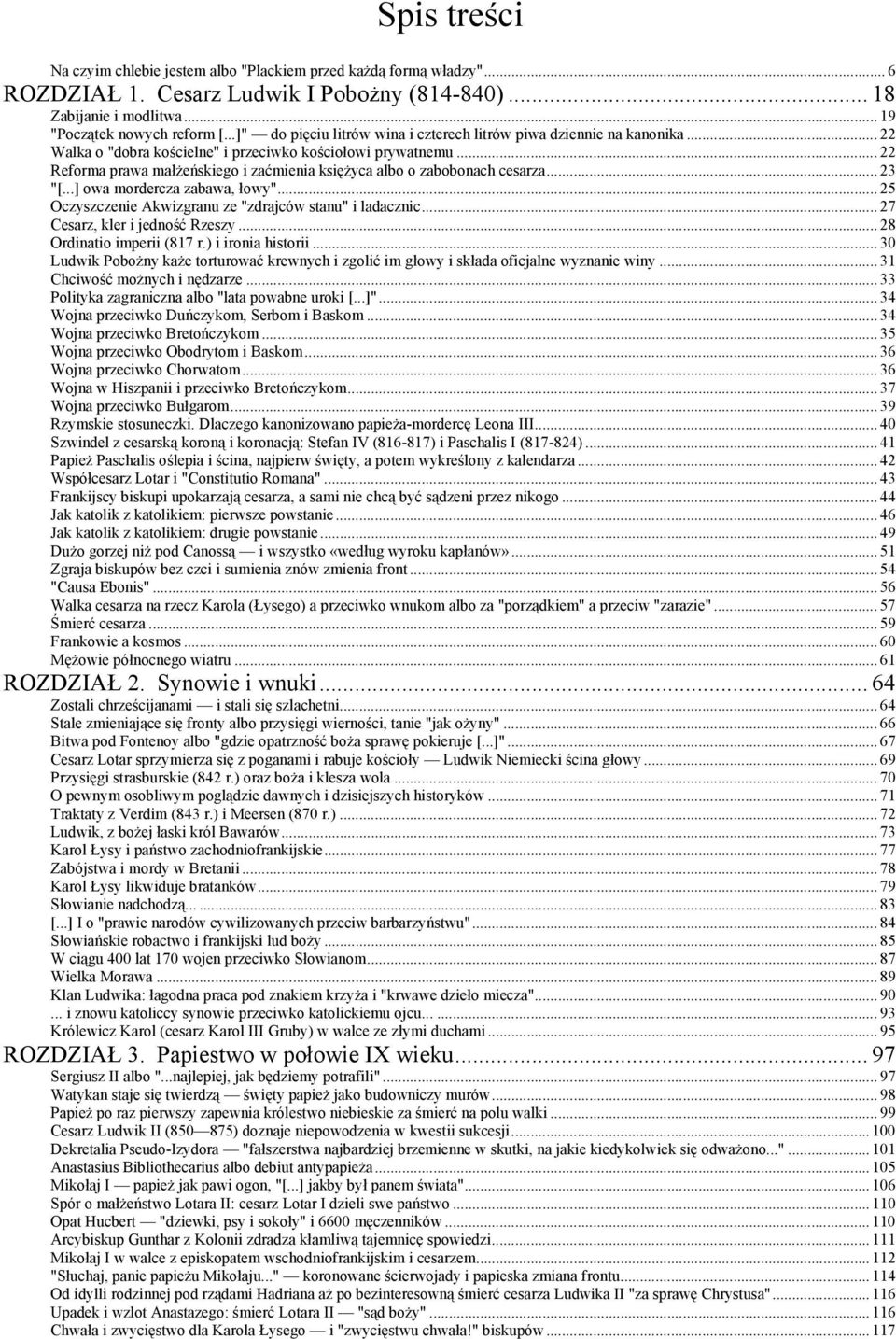 .. 22 Reforma prawa małżeńskiego i zaćmienia księżyca albo o zabobonach cesarza... 23 "[...] owa mordercza zabawa, łowy"... 25 Oczyszczenie Akwizgranu ze "zdrajców stanu" i ladacznic.