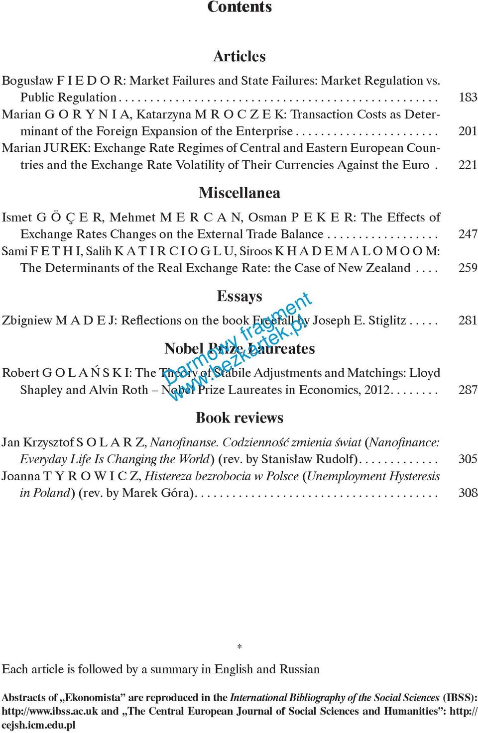 .. 201 Marian JUREK: Exchange Rate Regimes of Central and Eastern European Countries and the Exchange Rate Volatility of Their Currencies Against the Euro.